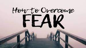 How to Overcome Fear using Psychological Self-improvement
